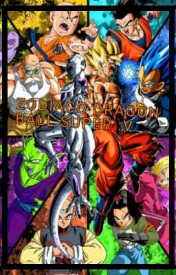 ZODIACO DRAGON BALL SUPER :v