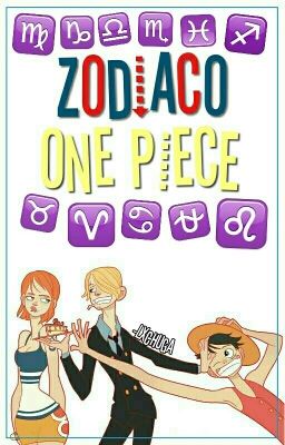 ¡Zodiaco One Piece! ||Pausada||