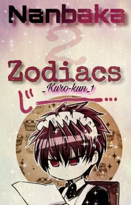 ZODIACS 2 |Nanbaka|