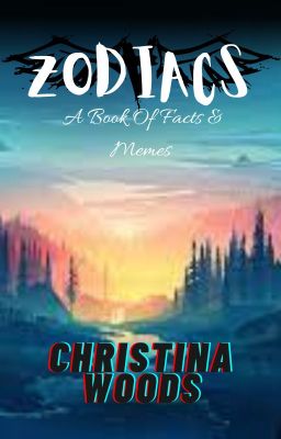 ZODIACS: A Book Of Facts & Memes | Christina Woods