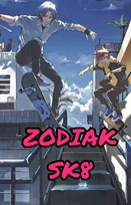 Zodiak SK8 the infinity