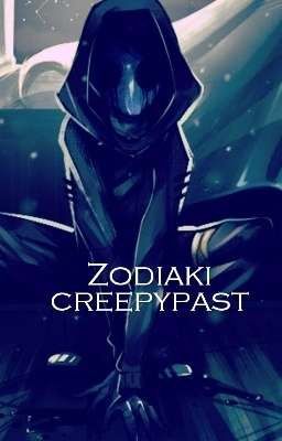 //Zodiaki creepypast// :3 :3