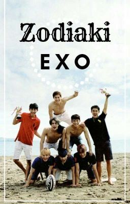 ZODIAKI || Exo 