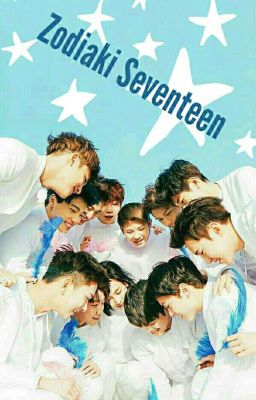 Zodiaki || ★ Seventeen ★