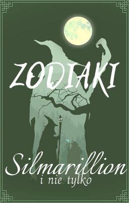 Zodiaki - Silmarillion i nie tylko