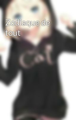 Zodiaque de tout