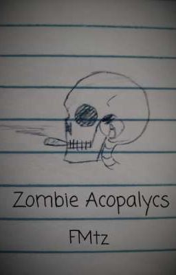 Zombie Acopalycs