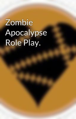 Zombie Apocalypse Role Play. 