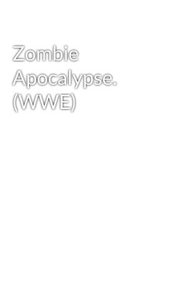 Zombie Apocalypse. (WWE)