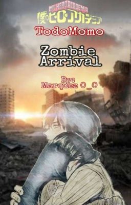 Zombie Arrival ~ TodoMomo