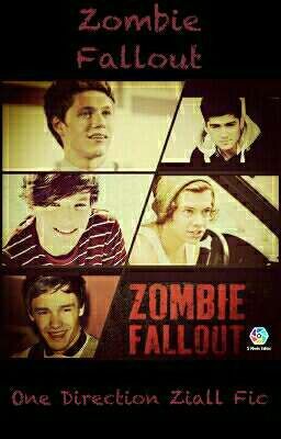 Zombie Fallout (One Direction Ziall Fic) 