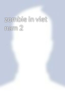 zombie in viet nam 2