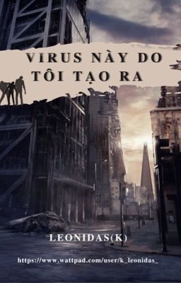 [Zombie] VIRUS NÀY DO TÔI TẠO RA