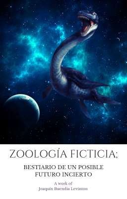 Zoología ficticia; bestiario de un posible futuro incierto