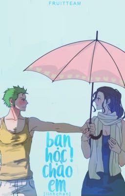 {Zoro x Robin Ver} Bạn học! Chào em