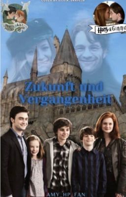 Zukunft und Vergangenheit - Eine Harry Potter FF