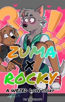 Zuma x Rocky: A WEIRD Love Story 