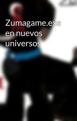 Zumagame.exe en nuevos universos 