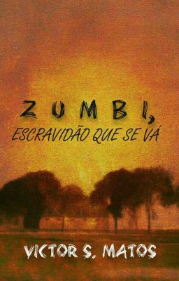 Zumbi, Escravidão Que Se Vá