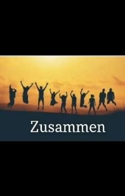 Zusammen