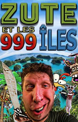 ZUTE et les 999 îles