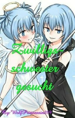 Zwilligsschwester gesucht {Assassination Classroom}