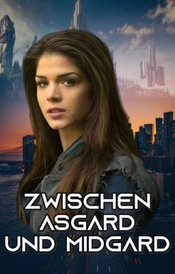 Zwischen Asgard & Midgard - Marvel FanFiction