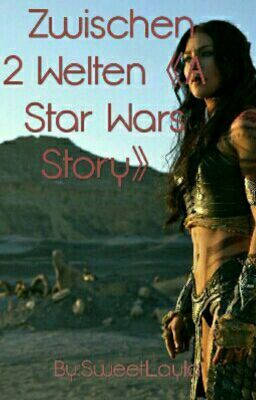 Zwischen zwei Welten 《A Star Wars Story》