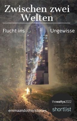 Zwischen zwei Welten - Flucht ins Ungewisse