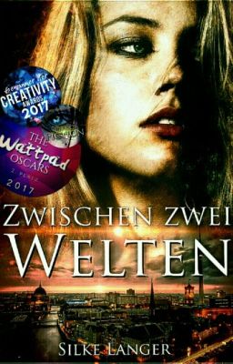 Zwischen zwei Welten #Wattys2017