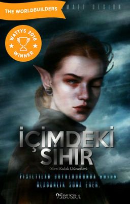 İÇİMDEKİ SİHİR (Sivri Kulak Günceleri-1) #wattys2018