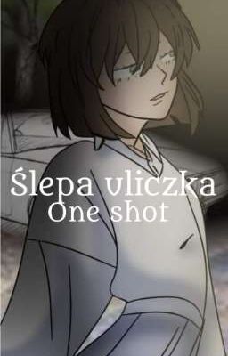 Ślepa uliczka - one shot