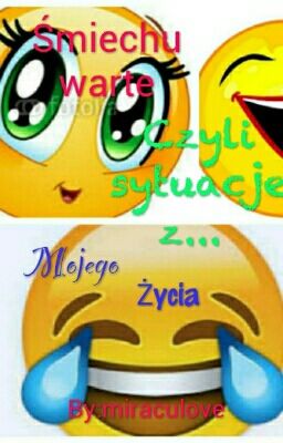 Śmiechu Warte, Czyli Sytuacje Z Mojego Życia