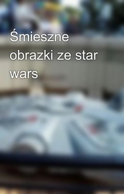 Śmieszne obrazki ze star wars