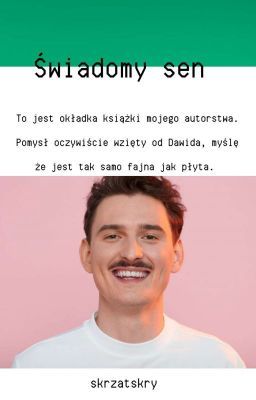 Świadomy Sen [Dawid Podsiadło] ZAWIESZONE