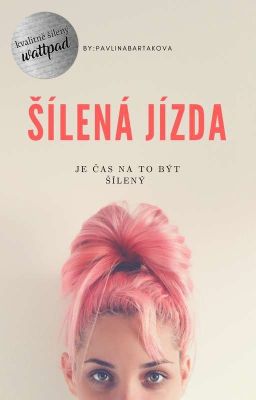 ŠÍLENÁ JÍZDA 