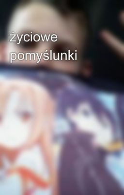 życiowe pomyślunki