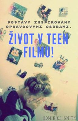 Život v teen filmu! [Dokončeno]