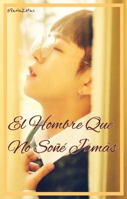 ˗ˏˋ📔✩EL HOMBRE QUE NO SOÑÉ JAMÁS✩📔ˎˊ ˗  [KYUNGIL] «✔️TERMINADA✔️»