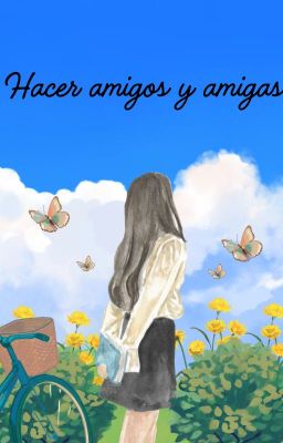 ੈ✩‧₊˚ˏˋ°•*⁀➷‎‧₊˚✧Hacer amigos y Amigas