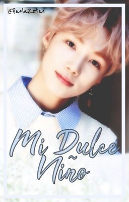 ˗ˏˋ🥍✩MI DULCE NIÑO✩🥍ˎˊ ˗ ⋰Felix x New⋱ «✔️TERMINADA✔️»