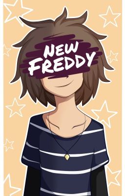 Ξ New Freddy Ξ | Freddoy.