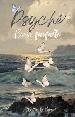 ψυχή ~ Come farfalle