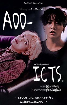 Аddiстѕ - TaeKook [Befejezett]