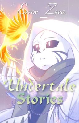 Истории Андертейл | Undertale Stories (AU) 