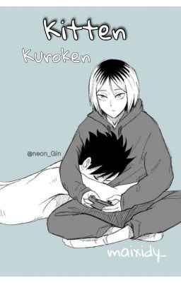 Кɩttᥱᥒ ↬ [KuroKen]