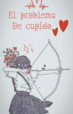 ஜEl problema de Cupidoஜ✔