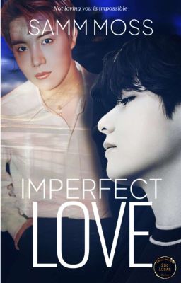 ความรักที่ไม่สมบูรณ์ ★ Imperfect Love ★