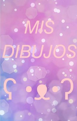 (๑'ᴗ')ゞMIS DIBUJOS 