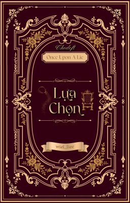 ˚₊‧꒰ა Once Upon A Lie | 17:00 ໒꒱ ‧₊˚ Lựa chọn